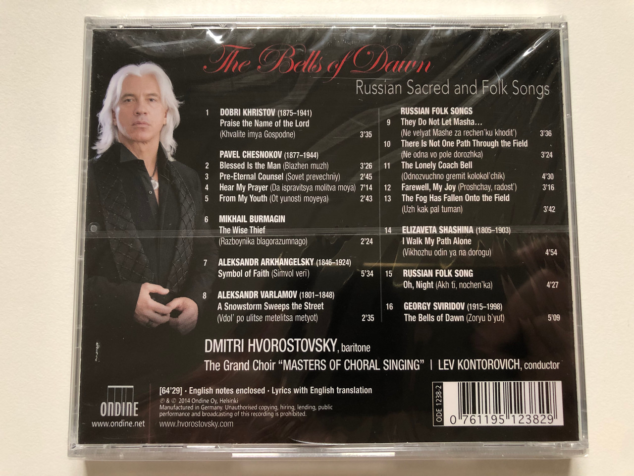 https://cdn10.bigcommerce.com/s-62bdpkt7pb/products/0/images/223179/Dmitri_Hvorostovsky_-_The_Bells_Of_Dawn_-_Russian_Sacred_And_Folk_Songs_The_Grand_Choir_Masters_of_Choral_Singing_Lev_Kontorovich_Ondine_Audio_CD_2014_ODE_1238-2_2__40393.1650470629.1280.1280.JPG?c=2&_gl=1*6lodee*_ga*MjA2NTIxMjE2MC4xNTkwNTEyNTMy*_ga_WS2VZYPC6G*MTY1MDQ2MjU1MC4zNjIuMS4xNjUwNDcwMjkyLjU1