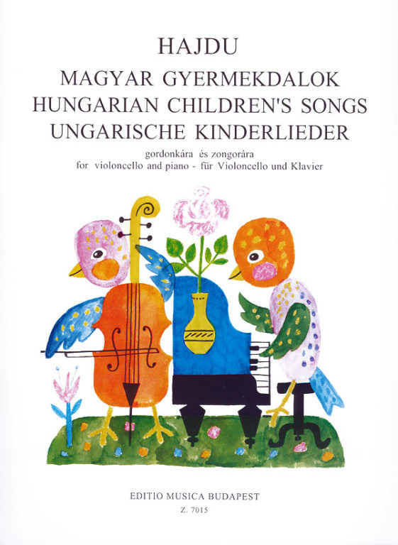 https://cdn10.bigcommerce.com/s-62bdpkt7pb/products/0/images/223734/Hajdu_Mihly_Hungarian_Childrens_Songs_for_violoncello_and_piano__16074.1650573665.1280.1280.jpg?c=2&_gl=1*1w81n3b*_ga*MTkxMjQ2MzkzMi4xNjQxMjk4MTY2*_ga_WS2VZYPC6G*MTY1MDU3MDEzNS4xNDUuMS4xNjUwNTczNjY1LjYw