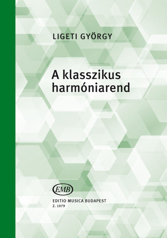https://cdn10.bigcommerce.com/s-62bdpkt7pb/products/0/images/225459/Ligeti_Gyrgy_A_klasszikus_harmniarend__23752.1651141563.1280.1280.jpg?c=2&_gl=1*k6alqv*_ga*MTkxMjQ2MzkzMi4xNjQxMjk4MTY2*_ga_WS2VZYPC6G*MTY1MTEzODE1OC4xNTkuMS4xNjUxMTQxNTY1LjYw