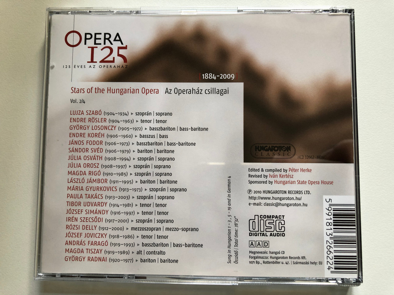 https://cdn10.bigcommerce.com/s-62bdpkt7pb/products/0/images/235099/Opera_125_-_125_Eves_Az_Operahaz_1884-2009_-_Stars_of_the_Hungarian_Opera_Az_Operahaz_csillagai_-_Vol._24_Hungaroton_Classic_Audio_CD_2010_Mono_HCD_32662_10__46359.1655748028.1280.1280.JPG?c=2&_gl=1*10p9cx7*_ga*MjA2NTIxMjE2MC4xNTkwNTEyNTMy*_ga_WS2VZYPC6G*MTY1NTc0MjI5OS40NDUuMS4xNjU1NzQ4MDAyLjYw
