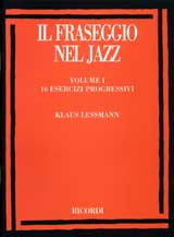 https://cdn10.bigcommerce.com/s-62bdpkt7pb/products/0/images/238774/Lessmann_Klaus_IL_FRASEGGIO_NEL_JAZZ._VOLUME_I_16_ESERCIZI_PROGRESSIVI__61214.1657798681.1280.1280.jpg?c=2&_gl=1*1foz0nh*_ga*MTkxMjQ2MzkzMi4xNjQxMjk4MTY2*_ga_WS2VZYPC6G*MTY1Nzc5NjM1My4yMzAuMS4xNjU3Nzk4Njg3LjEz