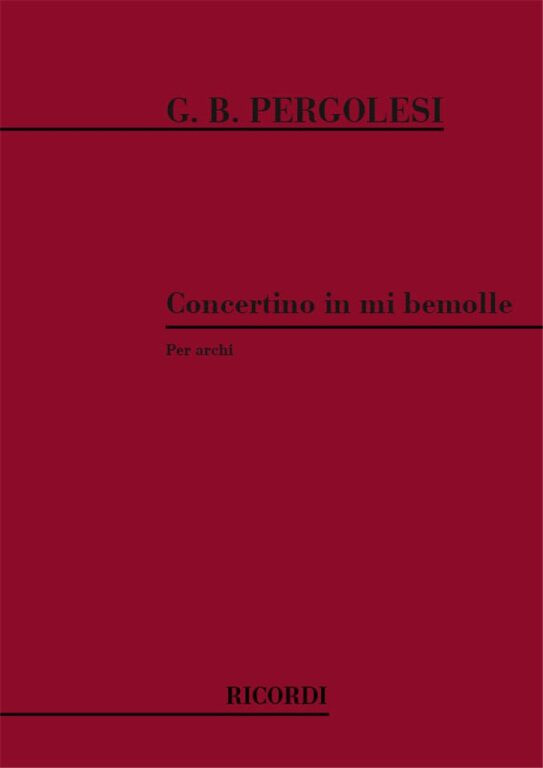 https://cdn10.bigcommerce.com/s-62bdpkt7pb/products/0/images/240742/Pergolesi_Giovanni_Battista_CONCERTINI_PER_ARCHI_IN_MI_BEM.__05850.1658315680.1280.1280.jpg?c=2&_gl=1*11u8eio*_ga*MTkxMjQ2MzkzMi4xNjQxMjk4MTY2*_ga_WS2VZYPC6G*MTY1ODMwMzY5NC4yMzguMS4xNjU4MzE1Njg2LjYw