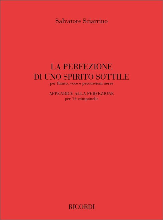 https://cdn10.bigcommerce.com/s-62bdpkt7pb/products/0/images/241372/Sciarrino_Salvatore_PERFEZIONE_DI_UNO_SPIRITO_SOTTILE_PER_FL._VOCE_E_PERC.__75241.1658487208.1280.1280.jpg?c=2&_gl=1*ojym77*_ga*MTkxMjQ2MzkzMi4xNjQxMjk4MTY2*_ga_WS2VZYPC6G*MTY1ODQ4NDAyMy4yNDQuMS4xNjU4NDg3MjEwLjYw