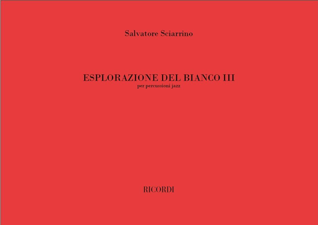 https://cdn10.bigcommerce.com/s-62bdpkt7pb/products/0/images/241526/Sciarrino_Salvatore_ESPLORAZIONE_DEL_BIANCO_III_PER_PERCUSSIONI_JAZZ__66550.1658552034.1280.1280.jpg?c=2&_gl=1*1wqz7rn*_ga*MTkxMjQ2MzkzMi4xNjQxMjk4MTY2*_ga_WS2VZYPC6G*MTY1ODU1MDkxNC4yNDYuMS4xNjU4NTUyMDM3LjYw