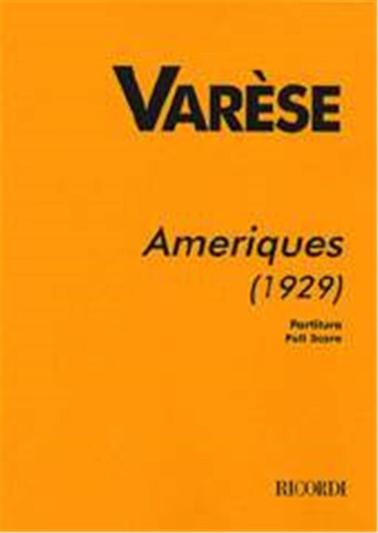 https://cdn10.bigcommerce.com/s-62bdpkt7pb/products/0/images/241793/Varese_Edgard_AMERIQUES_1929_PER_ORCHESTRA__79007.1658660683.1280.1280.jpg?c=2&_gl=1*1361urw*_ga*MTkxMjQ2MzkzMi4xNjQxMjk4MTY2*_ga_WS2VZYPC6G*MTY1ODY1MzkxNy4yNDkuMS4xNjU4NjYwNjg0LjEx