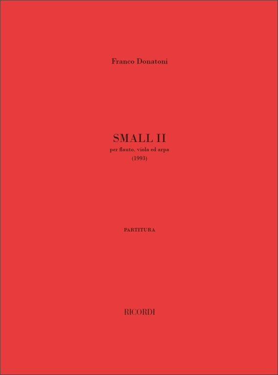 https://cdn10.bigcommerce.com/s-62bdpkt7pb/products/0/images/242211/Donatoni_Franco_SMALL_II_PER_FLAUTO_VIOLA_E_ARPA_1993__50617.1658740525.1280.1280.jpg?c=2&_gl=1*xb12gr*_ga*MTkxMjQ2MzkzMi4xNjQxMjk4MTY2*_ga_WS2VZYPC6G*MTY1ODcyMTg3Mi4yNTAuMS4xNjU4NzQwNTI3LjYw