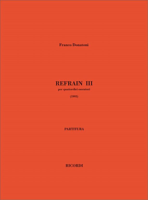 https://cdn10.bigcommerce.com/s-62bdpkt7pb/products/0/images/242222/Donatoni_Franco_REFRAIN_III_PER_QUATTORDICI_ESECUTORI_1993__63625.1658740928.1280.1280.jpg?c=2&_gl=1*1o7pzp3*_ga*MTkxMjQ2MzkzMi4xNjQxMjk4MTY2*_ga_WS2VZYPC6G*MTY1ODcyMTg3Mi4yNTAuMS4xNjU4NzQwOTI5LjU.