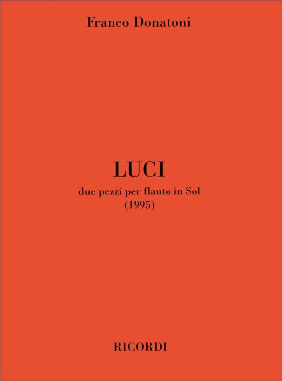 https://cdn10.bigcommerce.com/s-62bdpkt7pb/products/0/images/242442/Donatoni_Franco_LUCI_DUE_PEZZI_PER_FLAUTO_IN_SOL_1995__19896.1658811387.1280.1280.jpg?c=2&_gl=1*1ttz1m4*_ga*MTkxMjQ2MzkzMi4xNjQxMjk4MTY2*_ga_WS2VZYPC6G*MTY1ODgwNzkxNC4yNTIuMS4xNjU4ODExMzkyLjYw