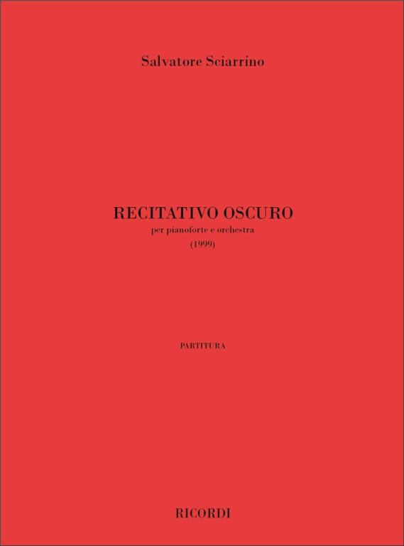 https://cdn10.bigcommerce.com/s-62bdpkt7pb/products/0/images/243060/Sciarrino_Salvatore_RECITATIVO_OSCURO_PER_PIANOFORTE_E_ORCHESTRA_1999__37450.1658923337.1280.1280.jpg?c=2&_gl=1*1r6ry8o*_ga*MTkxMjQ2MzkzMi4xNjQxMjk4MTY2*_ga_WS2VZYPC6G*MTY1ODkyMDgyNi4yNTQuMS4xNjU4OTIzMzM4LjYw