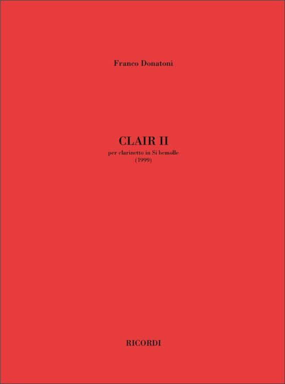 https://cdn10.bigcommerce.com/s-62bdpkt7pb/products/0/images/243073/Donatoni_Franco_CLAIR_II_PER_CLARINETTO_IN_SI_BEMOLLE_1999__40974.1658924684.1280.1280.jpg?c=2&_gl=1*1ka0pof*_ga*MTkxMjQ2MzkzMi4xNjQxMjk4MTY2*_ga_WS2VZYPC6G*MTY1ODkyMDgyNi4yNTQuMS4xNjU4OTI0Njg4LjEw