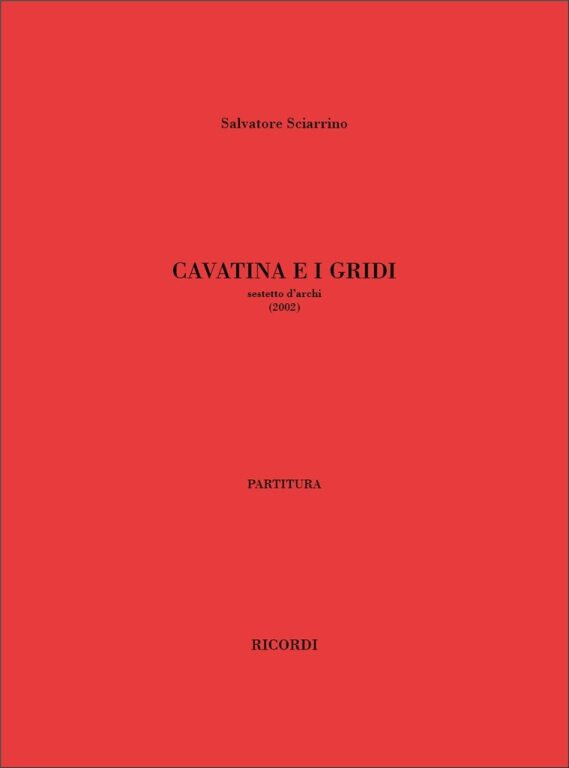 https://cdn10.bigcommerce.com/s-62bdpkt7pb/products/0/images/243142/Sciarrino_Salvatore_CAVATINA_E_I_GRIDI_PER_SESTETTO_DARCHI_2002__35480.1658928793.1280.1280.jpg?c=2&_gl=1*1t288my*_ga*MTkxMjQ2MzkzMi4xNjQxMjk4MTY2*_ga_WS2VZYPC6G*MTY1ODkyMDgyNi4yNTQuMS4xNjU4OTI4Nzk1LjYw