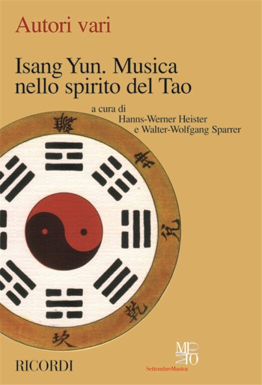 https://cdn10.bigcommerce.com/s-62bdpkt7pb/products/0/images/243886/Isang_Yun._Musica_Nello_Spirito_Del_Tao__06346.1659078335.1280.1280.jpg?c=2&_gl=1*1npam06*_ga*MTkxMjQ2MzkzMi4xNjQxMjk4MTY2*_ga_WS2VZYPC6G*MTY1OTA2ODA5Ny4yNTkuMS4xNjU5MDc4MzM2LjYw