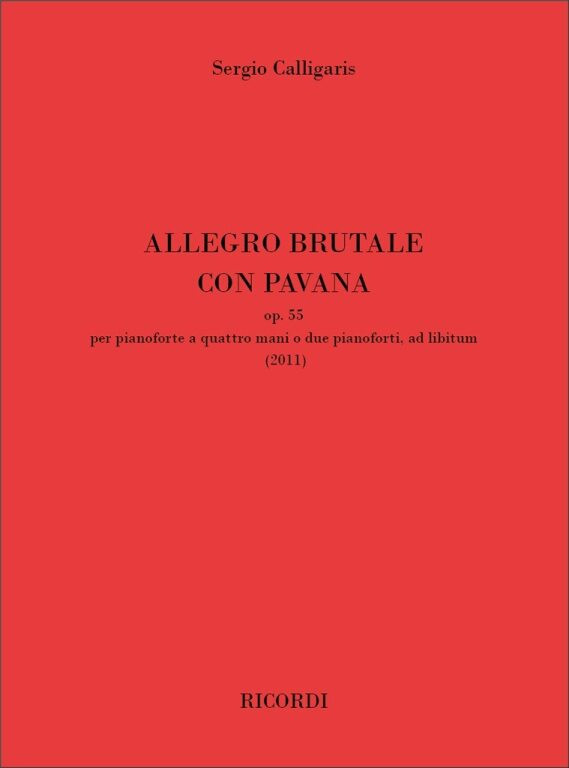 https://cdn10.bigcommerce.com/s-62bdpkt7pb/products/0/images/244460/Calligaris_Sergio_Allegro_Brutale_con_Pavana_op._55__16762.1659420498.1280.1280.jpg?c=2&_gl=1*fehr3*_ga*MTkxMjQ2MzkzMi4xNjQxMjk4MTY2*_ga_WS2VZYPC6G*MTY1OTQxOTkzMi4yNjYuMS4xNjU5NDIwNTAwLjYw