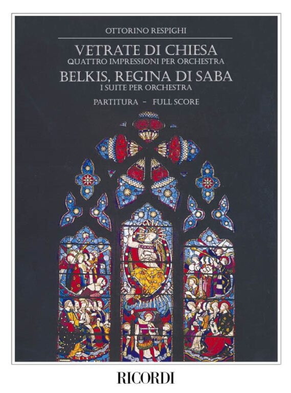 https://cdn10.bigcommerce.com/s-62bdpkt7pb/products/0/images/246425/Respighi_Ottorino_VETRATE_DI_CHIESA_BELKIS_REGINA_DI_SABA__80417.1659717067.1280.1280.jpg?c=2&_gl=1*oyhpfu*_ga*MTkxMjQ2MzkzMi4xNjQxMjk4MTY2*_ga_WS2VZYPC6G*MTY1OTcxNjY3MS4yODEuMS4xNjU5NzE3MDgxLjYw