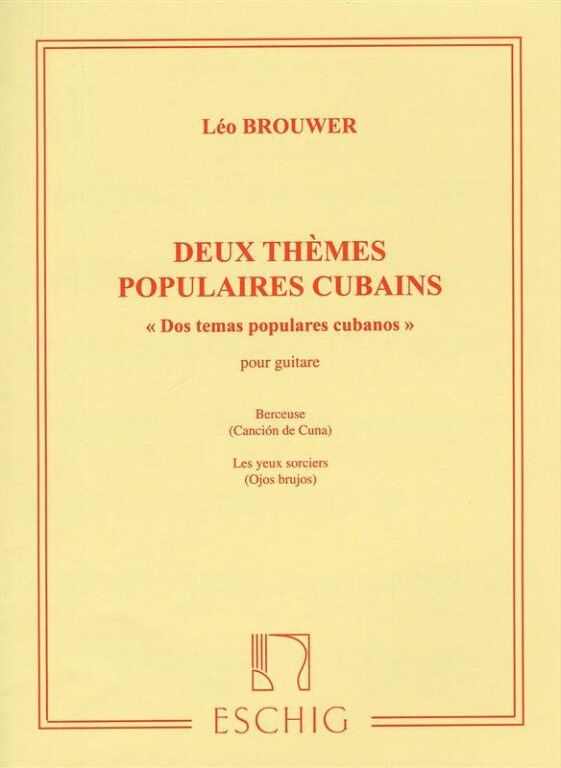 https://cdn10.bigcommerce.com/s-62bdpkt7pb/products/0/images/247164/Brouwer_Leo_Deux_Themes_cubains_Dos_temas_populares_cubanos__65450.1660049177.1280.1280.jpg?c=2&_gl=1*gpdba6*_ga*MTkxMjQ2MzkzMi4xNjQxMjk4MTY2*_ga_WS2VZYPC6G*MTY2MDA0ODc1Ny4yOTEuMS4xNjYwMDQ5MTc4LjYw