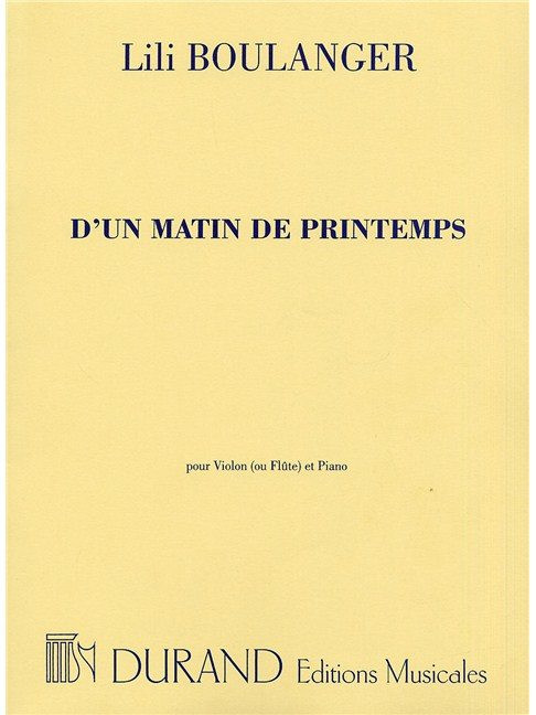https://cdn10.bigcommerce.com/s-62bdpkt7pb/products/0/images/247297/Boulanger_Lili_DUN_MATIN_DE_PRINTEMPS_FLUTE_OU_VIOLON_PIANO__28267.1660104909.1280.1280.jpg?c=2&_gl=1*10684y9*_ga*MTkxMjQ2MzkzMi4xNjQxMjk4MTY2*_ga_WS2VZYPC6G*MTY2MDEwNDIyOS4yOTQuMS4xNjYwMTA0OTE0LjYw