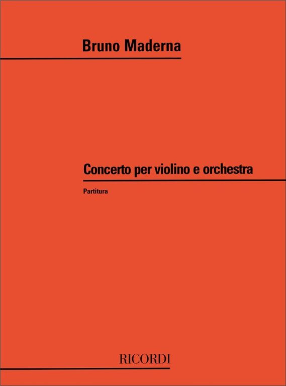 https://cdn10.bigcommerce.com/s-62bdpkt7pb/products/0/images/247773/Maderna_Bruno_CONCERTO_PER_VIOLINO_E_ORCHESTRA__15267.1660233364.1280.1280.jpg?c=2&_gl=1*134nfqo*_ga*MTkxMjQ2MzkzMi4xNjQxMjk4MTY2*_ga_WS2VZYPC6G*MTY2MDIyOTk0MC4yOTYuMS4xNjYwMjMzMzY1LjYw