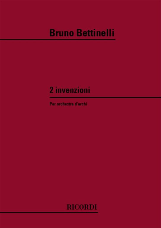 Bettinelli, Bruno: 2 INVENZIONI PER ORCH. D'ARCHI / Ricordi Americana ...