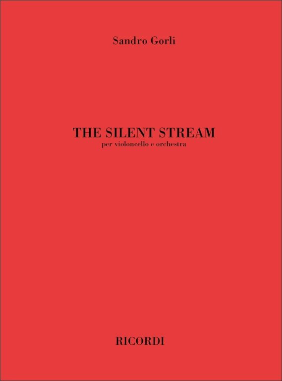 https://cdn10.bigcommerce.com/s-62bdpkt7pb/products/0/images/248114/Gorli_Sandro_SILENT_STREAM_PER_VC._E_ORCH.__56971.1660370889.1280.1280.jpg?c=2&_gl=1*11b3cgt*_ga*MTkxMjQ2MzkzMi4xNjQxMjk4MTY2*_ga_WS2VZYPC6G*MTY2MDM2NDIxMC4yOTguMS4xNjYwMzcwODkwLjYw