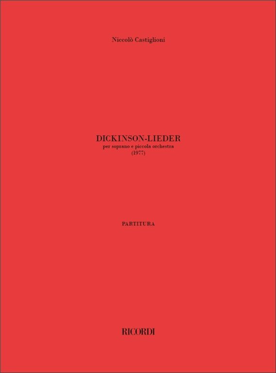 https://cdn10.bigcommerce.com/s-62bdpkt7pb/products/0/images/248564/Castiglioni_Niccolo_DICKINSON-LIEDER_PER_SOPRANO_E_PICCOLA_ORCHESTRA_1977__83520.1660717555.1280.1280.jpg?c=2&_gl=1*qwpv13*_ga*MTkxMjQ2MzkzMi4xNjQxMjk4MTY2*_ga_WS2VZYPC6G*MTY2MDcxMTM5NS4zMDEuMS4xNjYwNzE3NTU1LjYwLjAuMA..