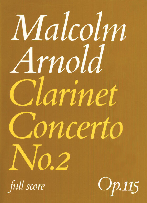 https://cdn10.bigcommerce.com/s-62bdpkt7pb/products/0/images/249613/Arnold_Malcolm_Clarinet_Concerto_No.2_score__55259.1660986974.1280.1280.jpg?c=2&_gl=1*bilqtt*_ga*MTkxMjQ2MzkzMi4xNjQxMjk4MTY2*_ga_WS2VZYPC6G*MTY2MDk4NDgzMS4zMTAuMS4xNjYwOTg2OTc0LjUuMC4w