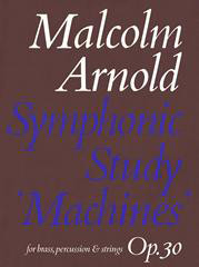https://cdn10.bigcommerce.com/s-62bdpkt7pb/products/0/images/249647/Arnold_Malcolm_Symphonic_Study_Machines_score__13305.1660990510.1280.1280.jpg?c=2&_gl=1*1p91prc*_ga*MTkxMjQ2MzkzMi4xNjQxMjk4MTY2*_ga_WS2VZYPC6G*MTY2MDk4NDgzMS4zMTAuMS4xNjYwOTkwNTEwLjkuMC4w