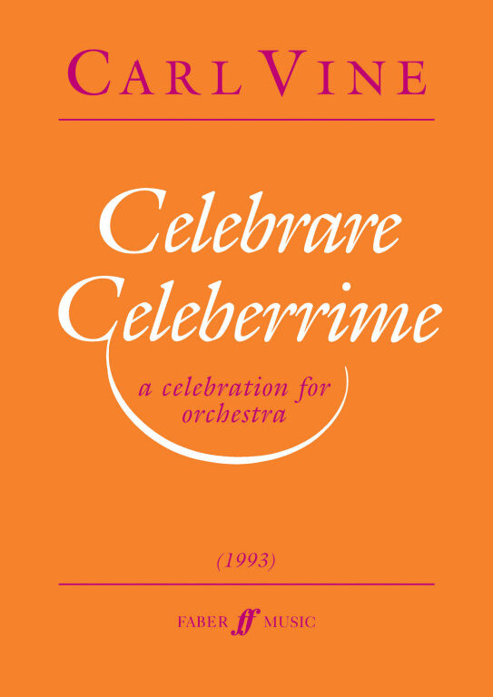 https://cdn10.bigcommerce.com/s-62bdpkt7pb/products/0/images/250614/Vine_Carl_Celebrare_Celeberrime_score__16362.1661246022.1280.1280.jpg?c=2&_gl=1*encckg*_ga*MTkxMjQ2MzkzMi4xNjQxMjk4MTY2*_ga_WS2VZYPC6G*MTY2MTI0NDEyMS4zMTcuMS4xNjYxMjQ2MDI2LjYwLjAuMA..