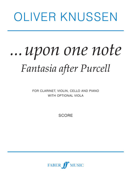 https://cdn10.bigcommerce.com/s-62bdpkt7pb/products/0/images/250793/Knussen_Oliver_Upon_One_Note._Purcell_Fantasia_score__59193.1661272074.1280.1280.jpg?c=2&_gl=1*1fclyx2*_ga*MTkxMjQ2MzkzMi4xNjQxMjk4MTY2*_ga_WS2VZYPC6G*MTY2MTI2Nzk1OC4zMTkuMS4xNjYxMjcyMDc5LjYwLjAuMA..
