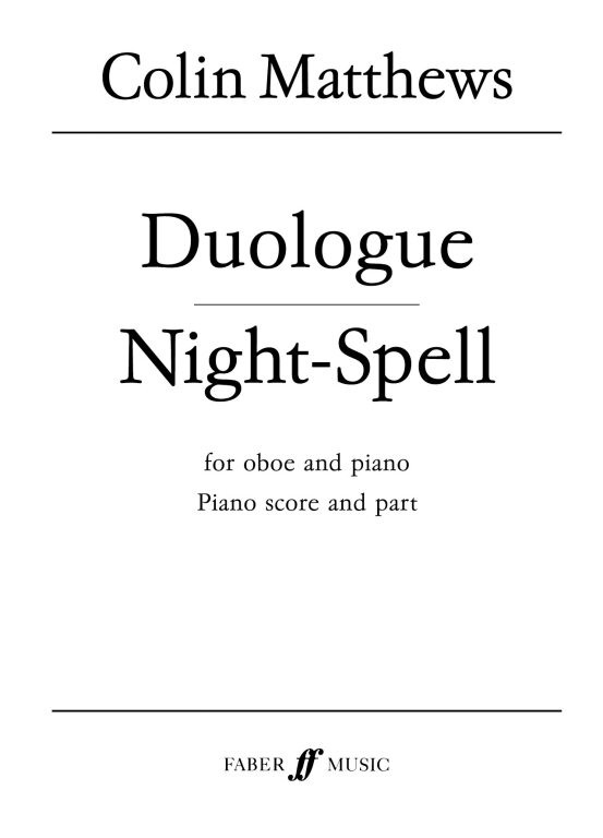 https://cdn10.bigcommerce.com/s-62bdpkt7pb/products/0/images/250801/Matthews_Colin_Duologue_and_Night-Spell_oboe_piano__77719.1661272629.1280.1280.jpg?c=2&_gl=1*1vwuwmz*_ga*MTkxMjQ2MzkzMi4xNjQxMjk4MTY2*_ga_WS2VZYPC6G*MTY2MTI2Nzk1OC4zMTkuMS4xNjYxMjcyNjMwLjYwLjAuMA..