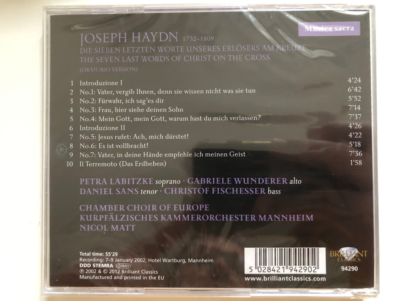 https://cdn10.bigcommerce.com/s-62bdpkt7pb/products/0/images/260995/Haydn_Die_Sieben_Letzten_Worte_The_Seven_Last_Words_oratorio_version_Chamber_Choir_of_Europe_Kammerorchester_Mannheim_Nicol_Matt_Brilliant_Classics_Audio_CD_2012_94290_2__05659.1671112690.1280.1280.JPG?c=2&_gl=1*1ki9wd7*_ga*MjA2NTIxMjE2MC4xNTkwNTEyNTMy*_ga_WS2VZYPC6G*MTY3MTEwOTAxNi42NzMuMS4xNjcxMTEyMTAxLjU3LjAuMA..