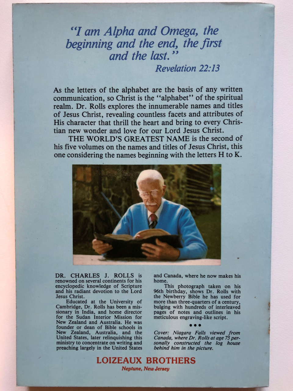 https://cdn10.bigcommerce.com/s-62bdpkt7pb/products/0/images/263237/1_Worlds_Greatest_Name_The_Names_and_Titles_of_Jesus_Christ_H.I.J.K_Paperback_Author_Charles_J._Rolls_0872137325_2__09845.1673076014.1280.1280.JPG?c=2&_gl=1*1tdgeko*_ga*MjAyOTE0ODY1OS4xNTkyNDY2ODc5*_ga_WS2VZYPC6G*MTY3MzA2NzgxNS4yNjA0LjEuMTY3MzA3NjAwOC42MC4wLjA.