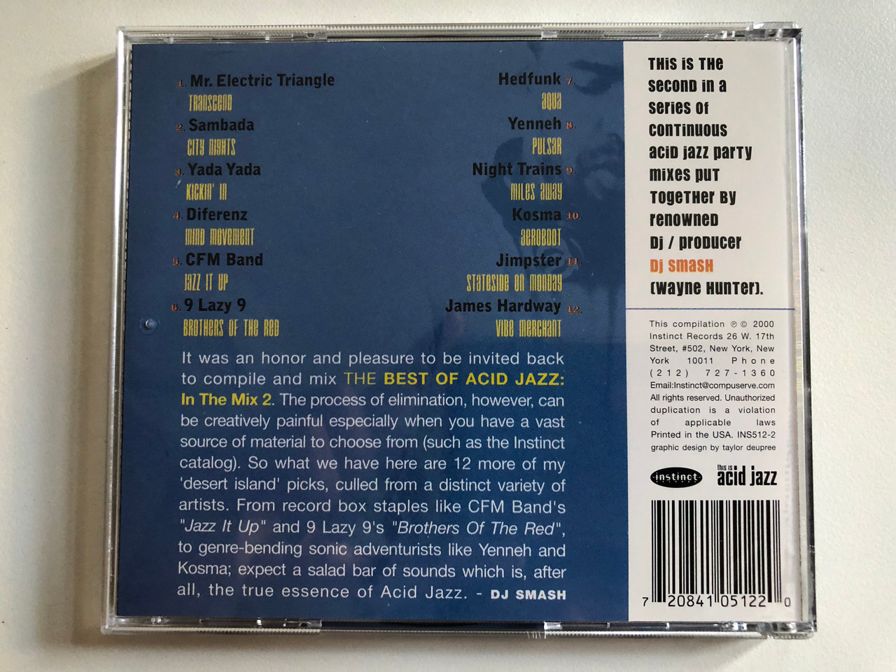 https://cdn10.bigcommerce.com/s-62bdpkt7pb/products/0/images/299225/The_Best_Of_Acid_Jazz_In_The_Mix_2_-_Selected_Mixed_By_DJ_Smash_Instinct_Records_Audio_CD_2000_INS512-2_2__74684.1694145228.1280.1280.JPG?c=2&_gl=1*1s4gntt*_ga*MjA2NTIxMjE2MC4xNTkwNTEyNTMy*_ga_WS2VZYPC6G*MTY5NDE0NDQwMy4xMDYzLjEuMTY5NDE0NTA4NC4zMC4wLjA.