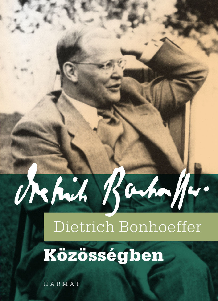 Kozossegben By Dietrich Bonhoeffer Hungarian Translation Of Life Together The Classic Exploration Of Christian In Community