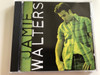 Jame Walters / AUDIO CD 1994 / Produced by Steve Tyrell / Mixed by Chris Lord-Alge (07567826002)