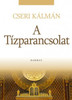 Tízparancsolat by CSERI KÁLMÁN / The bunch of truths that we know as the Ten Commandments will not disappear over time. (9789632880891)