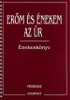 Erőm és énekem az Úr by HARMAT KIADÓ / This songbook contains a rich selection of modern and old, Hungarian and foreign songs, with guitar chords. (9789637954450)