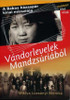 Vándorlevelek Mandzsúriából by MIKLYA LUZSÁNYI MÓNIKA / She compiled this volume on the basis of contemporary papers and interviews with the main characters, Sándor Babos and his wife, Maria Lőrincz. (9789639564824)