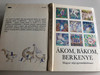 Ákom, Bákom, Berkenye / Magyar népi gyermekköltészet / Hungarian childrens folk poems, rhymes, lullabies / For nursery and kindergarten age (9631137384)