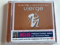  Vierge (Virgin) / Les plus belles musices de votre signe / Inclus Prédictions 2005 par Christine Haas / Pachelbel, Dvorak, Ponchielli, Khatchaturian / Audio CD 2004 EMI - Virgin Classics (0724348203922)