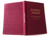 Samuel Zeller, ein knecht Jesu Christi by Alfred Zeller / Samuel Zeller, a servant of Jesus Christ / Portraits from his life in German language / 6th edition / Hardcover 1950 (SZeller1950)