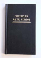 Christian Hymnal from Ghana / Christian Asor Ndwom / Na Anapa Asor My Nyerbea...