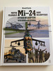 Magyar Felségjelű Mi-24 Harci Helikopterek by Brandt Gyula / Mi-24 Attack Helicopters with Hungarian Insignia / English - Hungarian Bilingual edition / HM Zrínyi kiadó 2018 / (9789633277447)