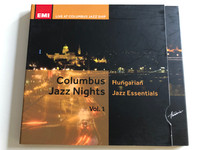 Columbus Jazz Nights Vol. 1 / Hungarian Jazz Essentials / EMI / Live at Columbus Jazz Ship / Audio CD 2009 (5999883042434)