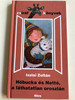 Hóbucka és Nettó, a láthatatlan oroszlán by Iszlai Zoltán / Hungarian stories about an invisible lion / Zsiráf könyvek / Móra Könyvkiadó 2005 (9631180948)