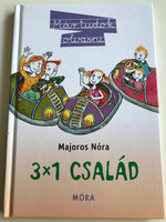 3x1 család by Majoros Nóra / 3x1 family - Hungarian novel for 3rd graders / Már tudok olvasni 9. / Móra Könyvkiadó 2012 (9789631192285)