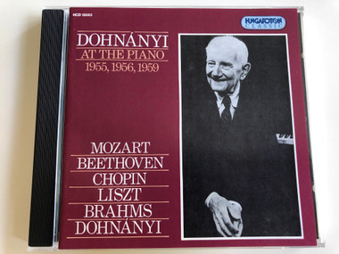 Dohnányi At the piano 1955, 1956, 1959 / Mozart, Beethoven, Chopin, Liszt, Brahms, Dohnányi / Hungaroton Classic Audio CD 1993 / HCD 12085 (5991811208523)