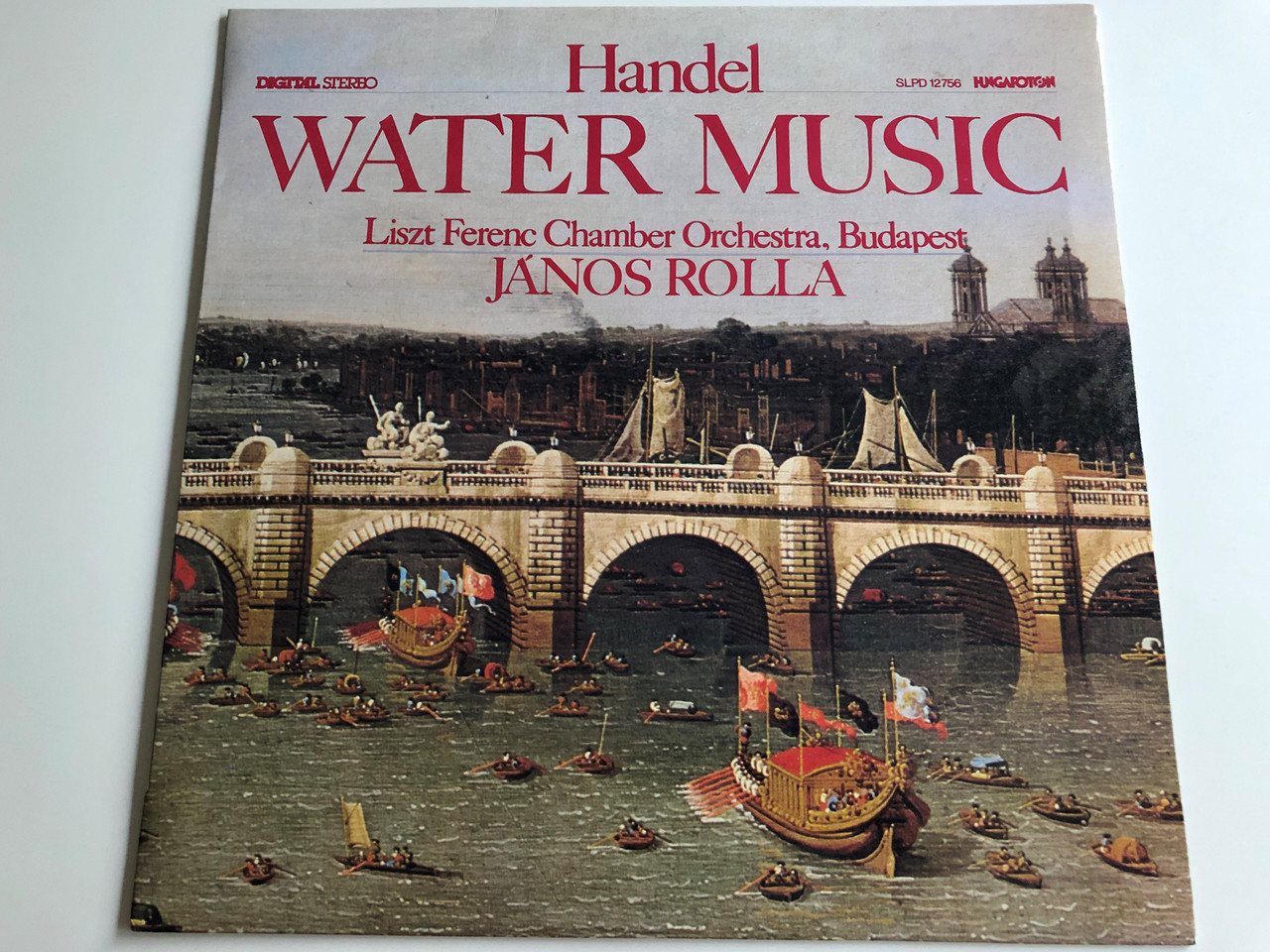 Handel - Water Music - Vizi Zene / Liszt Ferenc, Chamber Orchestra,  Budapest / Directed: János Rolla ‎/ HUNGAROTON LP DIGITAL STEREO / SLPD  12756 - bibleinmylanguage