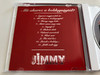 Jimmy - Mit akarsz a boldogságtól? / Engedj el, Bukott Diák, Ha tiéd lesz, Jobb volt úgy / Magneoton Audio CD 1996 (706301728925)