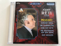 József Réti tenor / Mozart - Concert arias, Die Zauberflöte, Cosi Fan tutte, Die Entführunk aus dem Serail, Don Giovanni / Great Hungarian Voices / Hungaroton Classic Audio CD 1996 / HCD 12927 (5991811292720)
