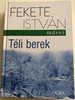 Téli Berek by Fekete István / Móra könyvkiadó 2016 / Hardcover / Hungarian Youth novel (9789634155539)